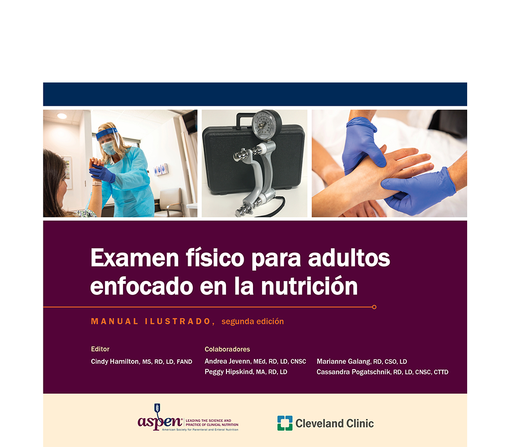 Examen físico para adultos enfocado en la nutrición: Manual ilustrado, segunda edición